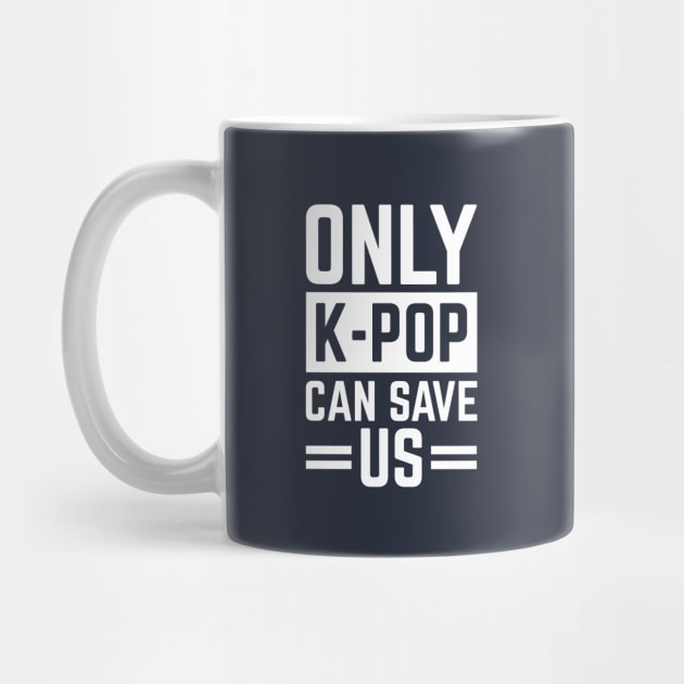 Only K-Pop Can Save Us Cool S.Korea Fans Gift by klimentina